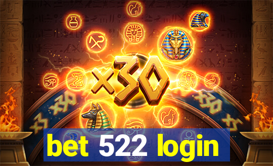 bet 522 login